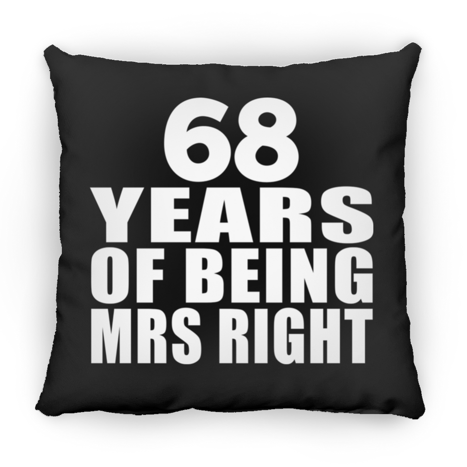 68th Anniversary 68 Years Of Being Mrs Right - Throw Pillow Black