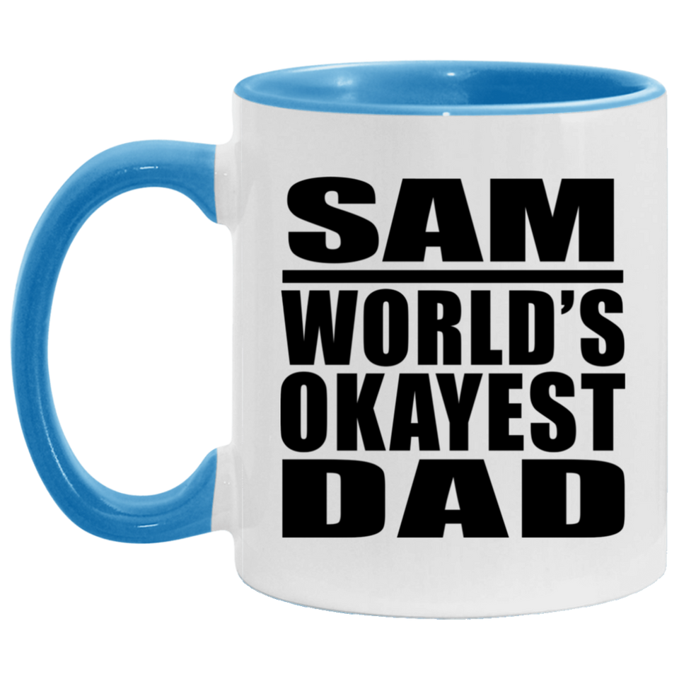 Sam World's Okayest Dad - 11oz Accent Mug Blue