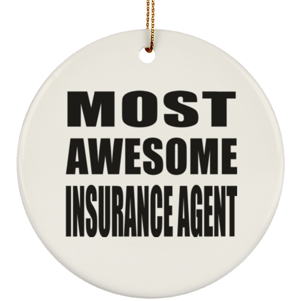 Most Awesome Insurance Agent - Circle Ornament