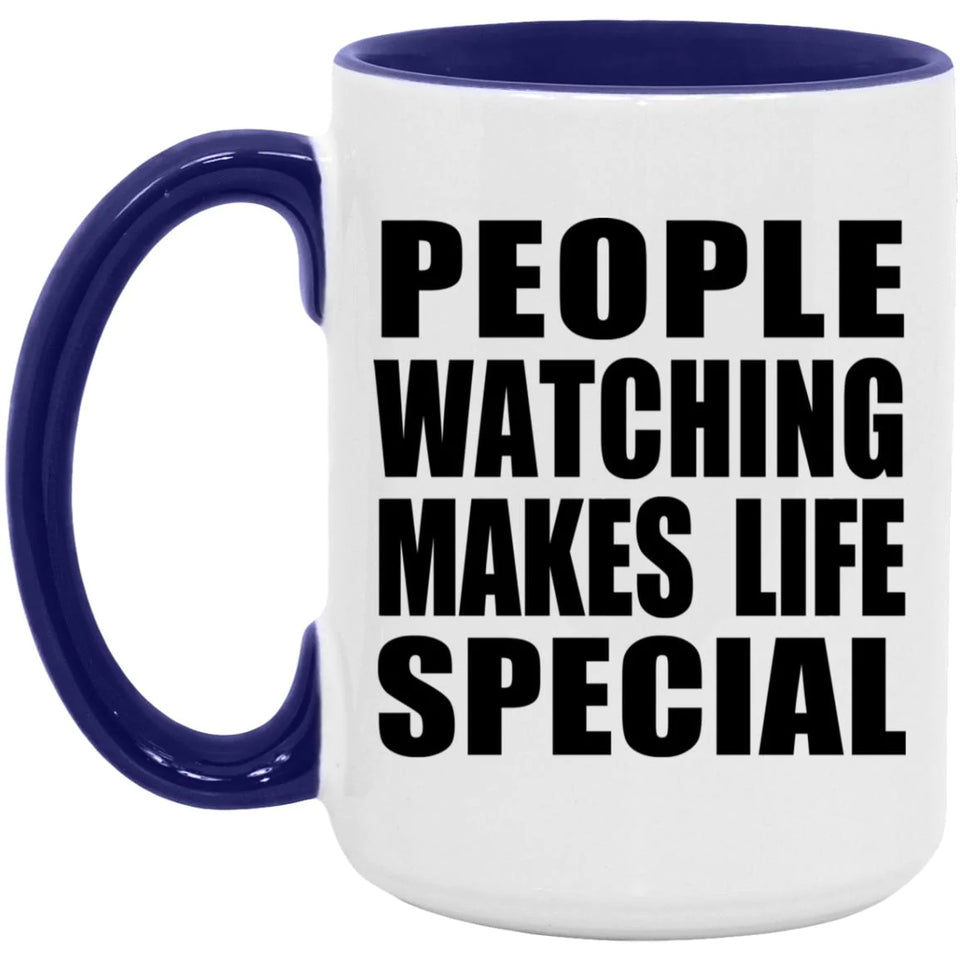 People Watching Makes Life Special - 15oz Accent Mug Purple