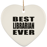 Best Librarian Ever - Heart Ornament