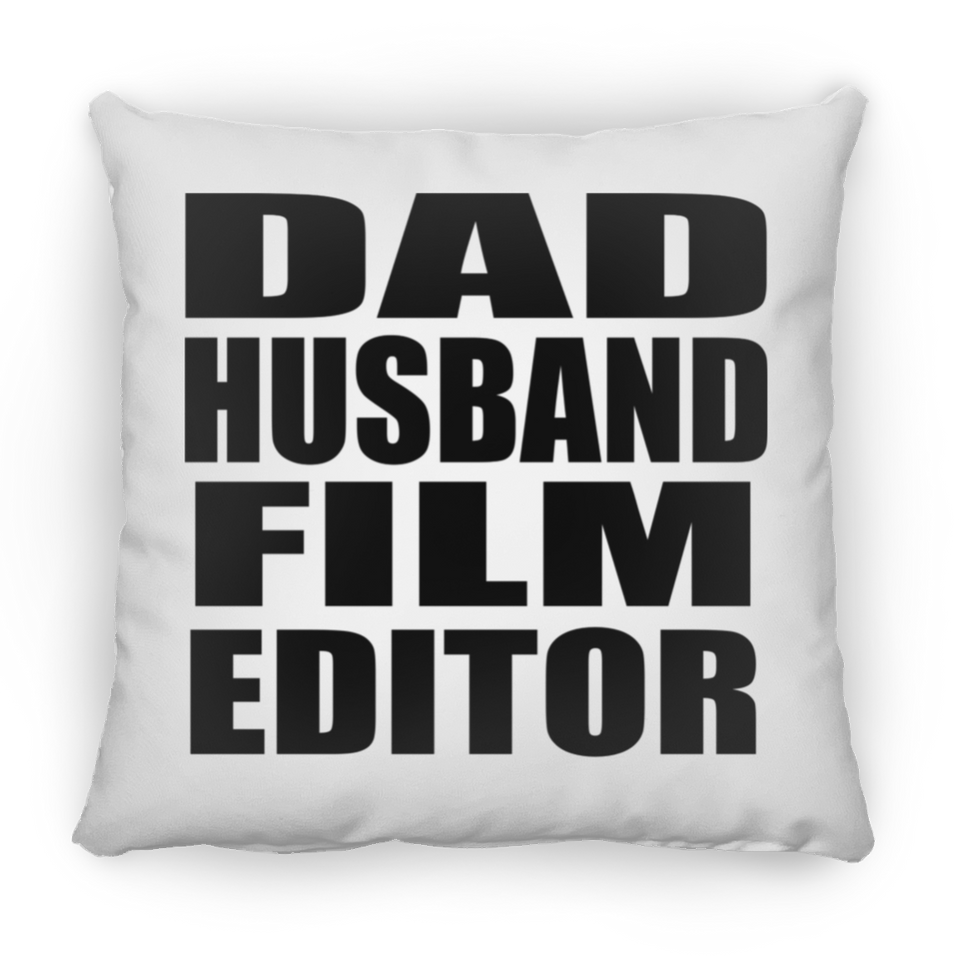 Dad Husband Film Editor - Throw Pillow