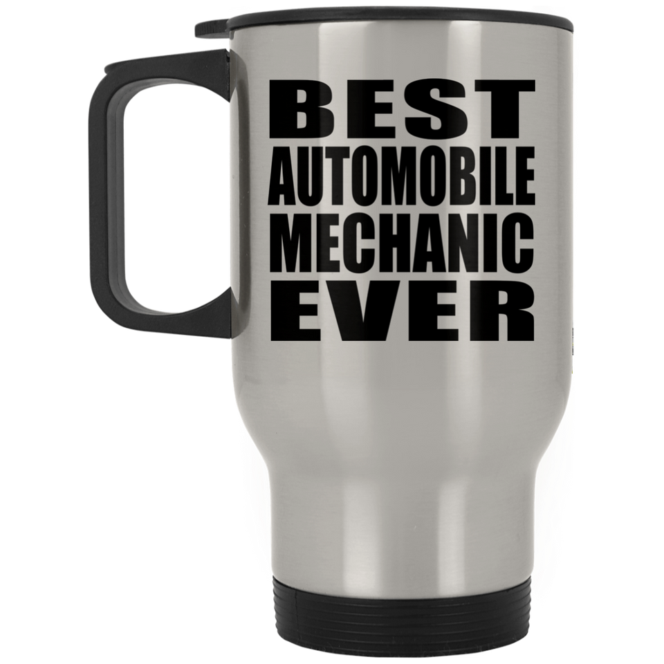 Best Automobile Mechanic Ever - Silver Travel Mug