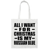 All I Want For Christmas Is My Russian Blue - Tote Bag White