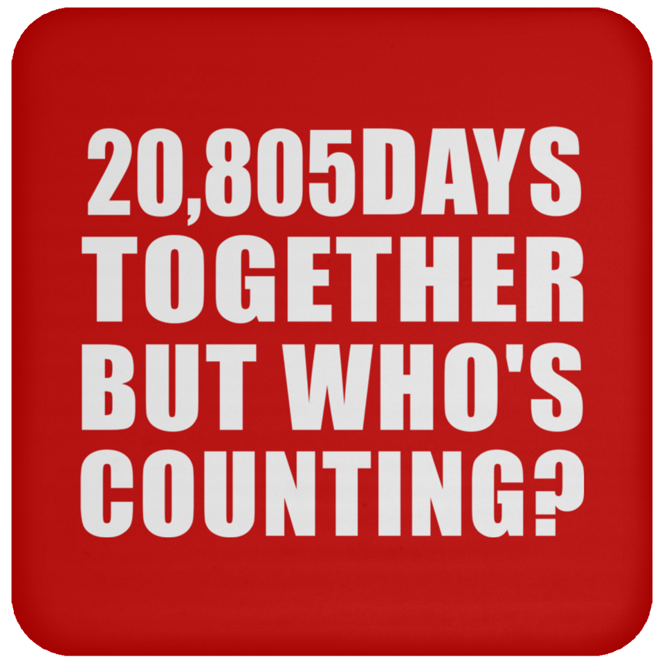 57th Anniversary 20,805 Days Together But Who's Counting - Drink Coaster