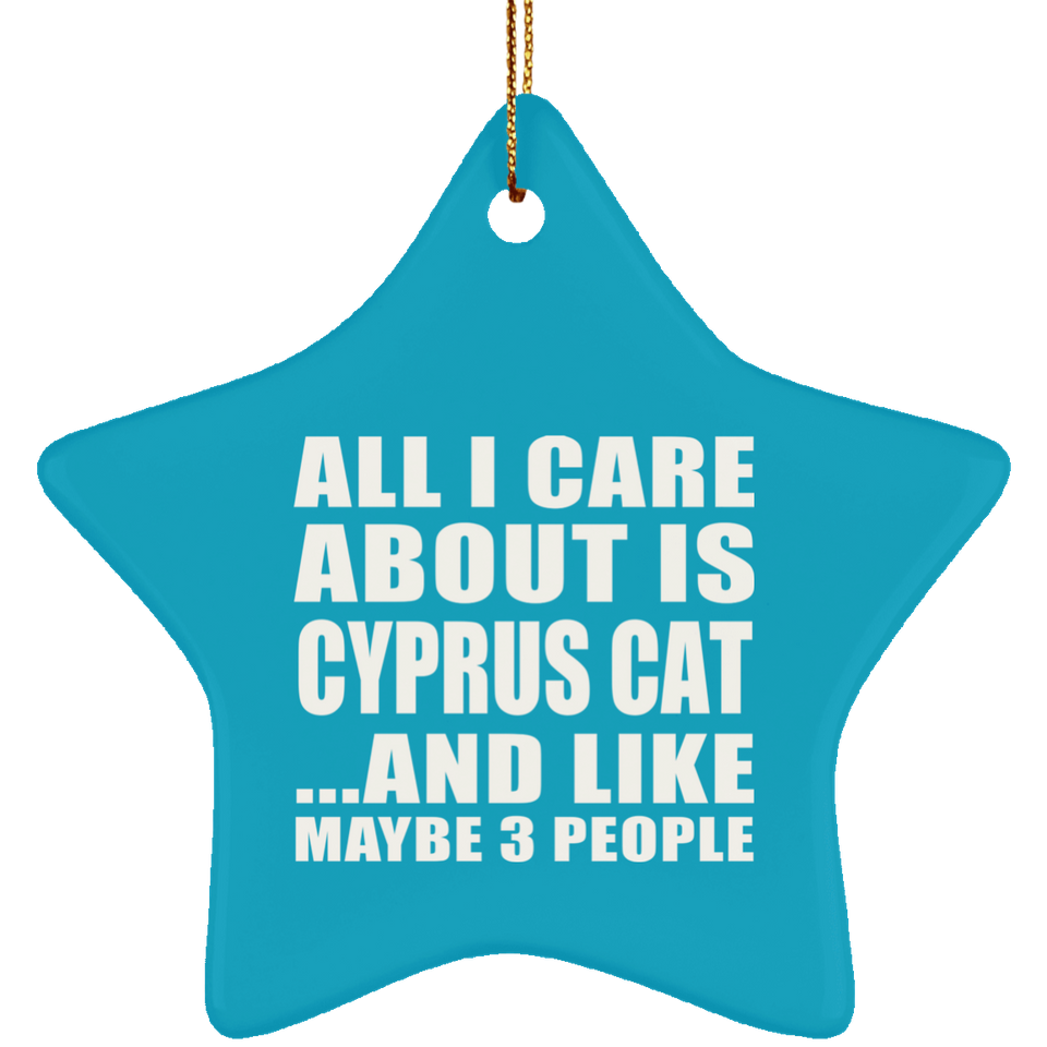 All I Care About Is Cyprus Cat - Star Ornament