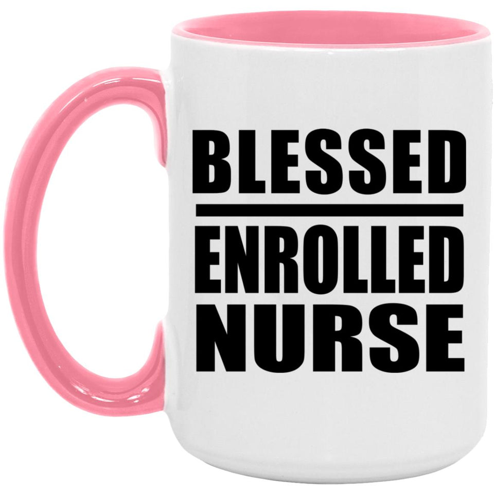 Blessed Enrolled Nurse - 15oz Accent Mug Pink