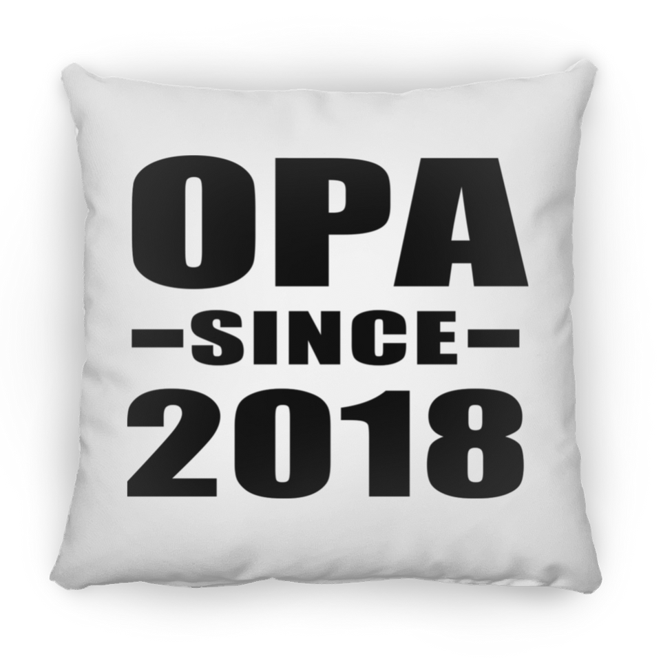 Opa Since 2018 - Throw Pillow