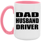 Dad Husband Driver - 15oz Accent Mug Pink