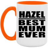 Hazel Best Mum Ever - 15oz Accent Mug Orange