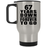 67th Anniversary 67 Years Down Forever to Go - Silver Travel Mug