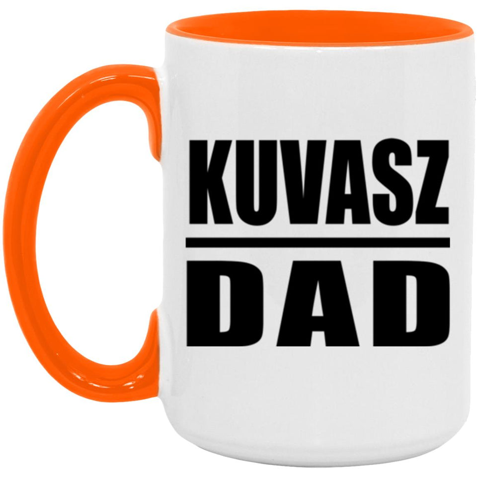 Kuvasz Dad - 15oz Accent Mug Orange