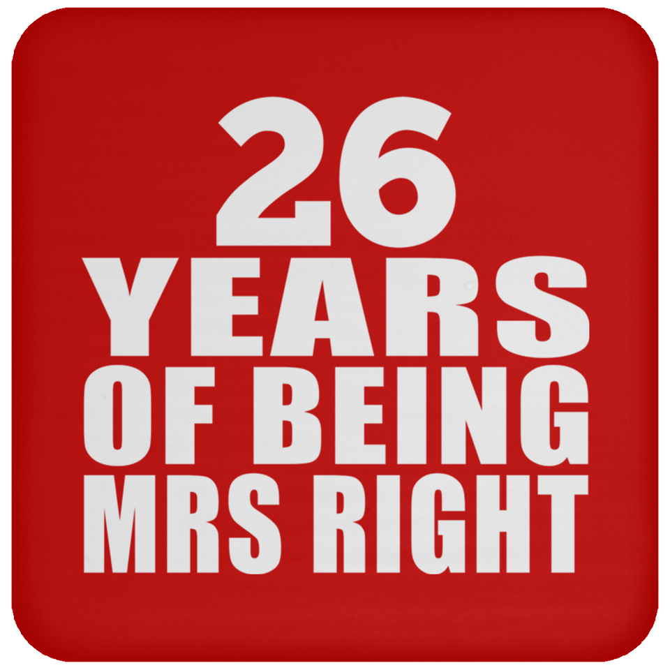 26th Anniversary 26 Years Of Being Mrs Right - Drink Coaster