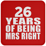 26th Anniversary 26 Years Of Being Mrs Right - Drink Coaster