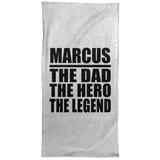 Marcus The Dad The Hero The Legend - Hand Towel