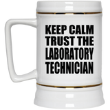 Keep Calm and Trust The Laboratory Technician - Beer Stein