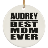 Audrey Best Mom Ever - Circle Ornament