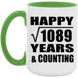 Happy 33rd Anniversary Square Root of 1089 Years & Counting - 15oz Accent Mug Green