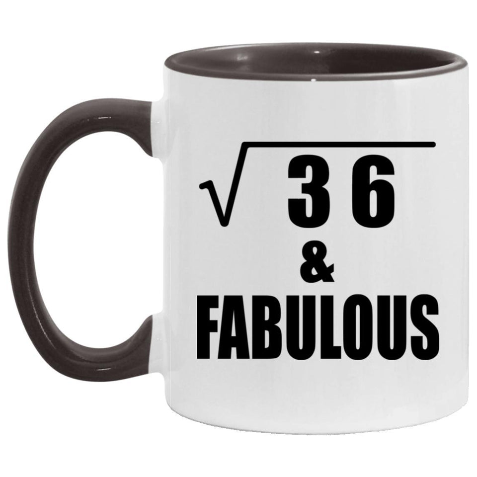 6th Birthday Square Root of 36 & Fabulous - 11oz Accent Mug Black
