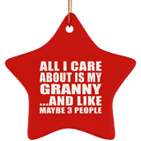 All I Care About Is My Granny - Star Ornament