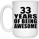 33rd Birthday 33 Years Of Being Awesome - 15 Oz Coffee Mug