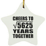 75th Anniversary Cheers To Square Root of 5625 Years Together - Star Ornament