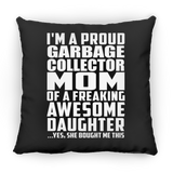 Proud Garbage Collector Mom Of Awesome Daughter - Throw Pillow Black