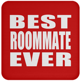 Best Roommate Ever - Drink Coaster