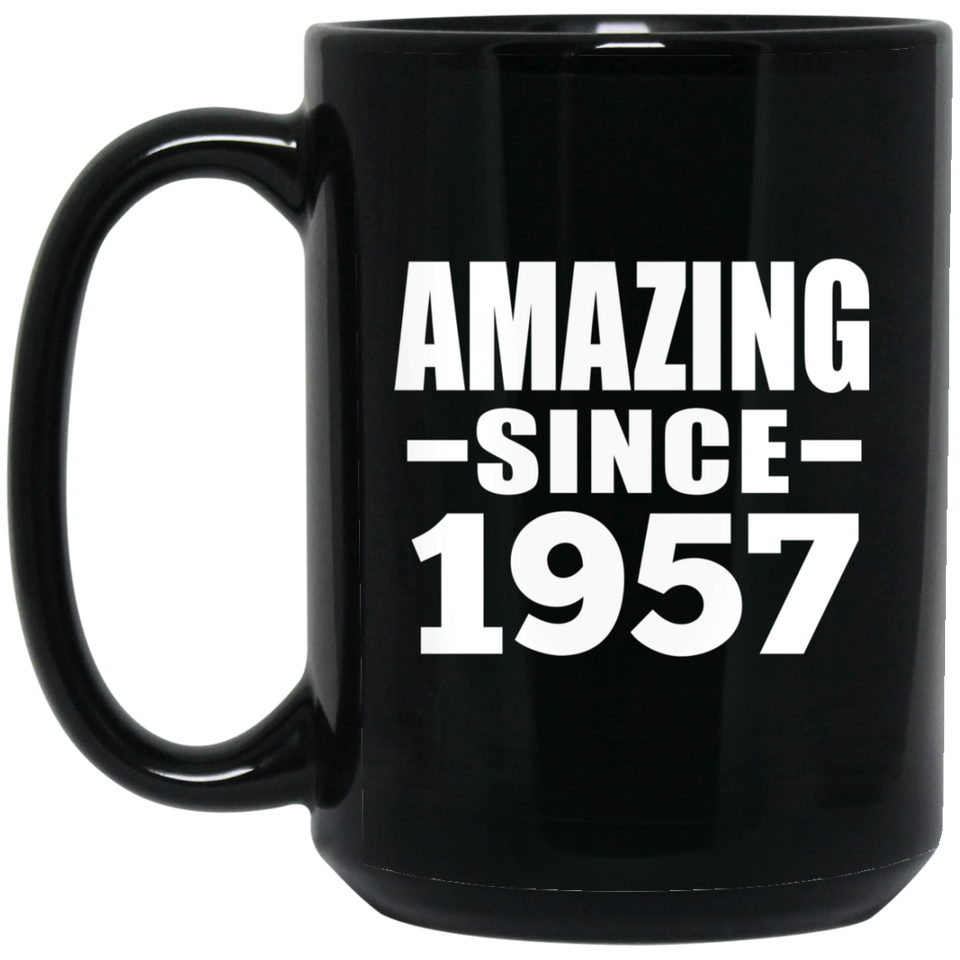 67th Birthday Amazing Since 1957 - 15 Oz Coffee Mug Black