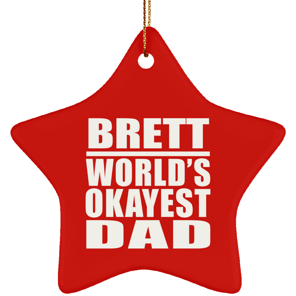 Brett World's Okayest Dad - Star Ornament