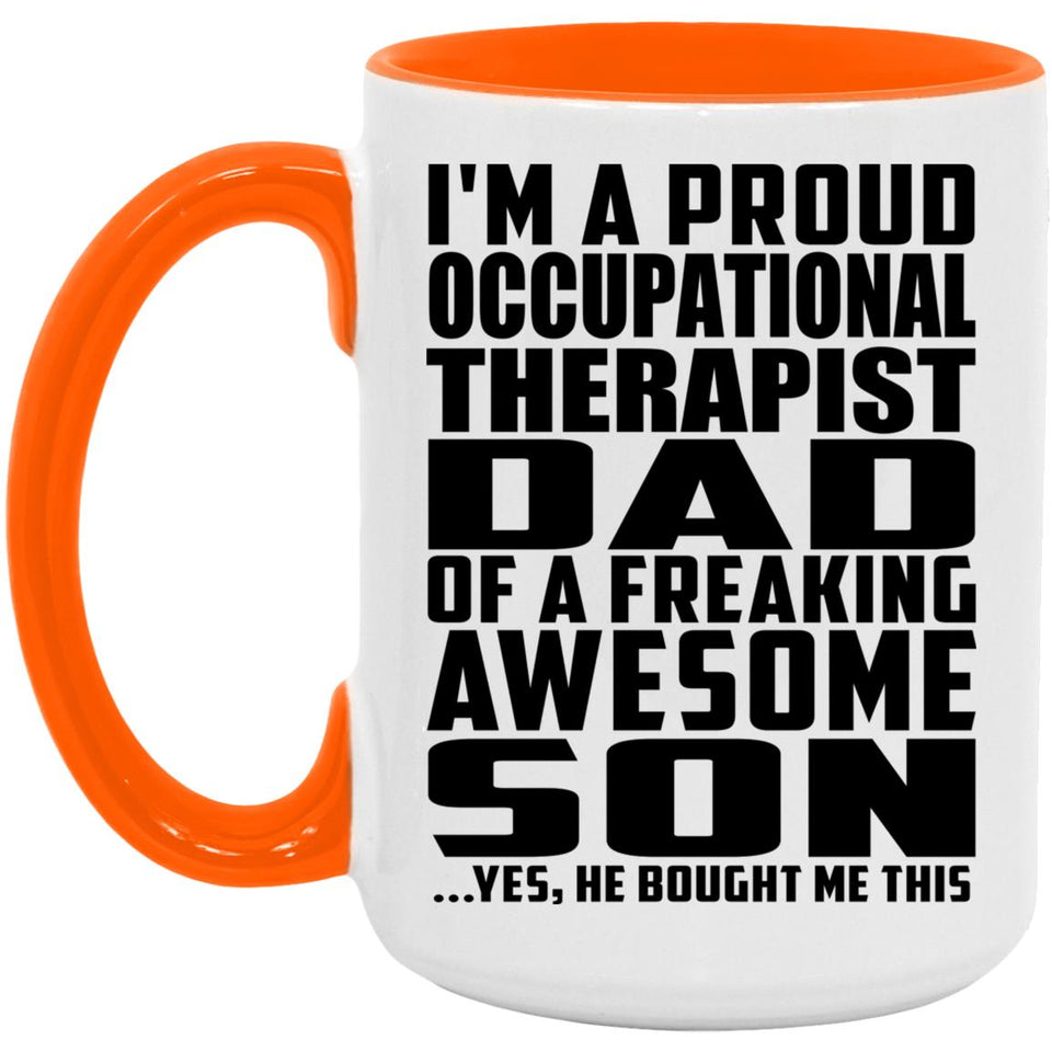 Proud Occupational Therapist Dad Of Awesome Son - 15oz Accent Mug Orange