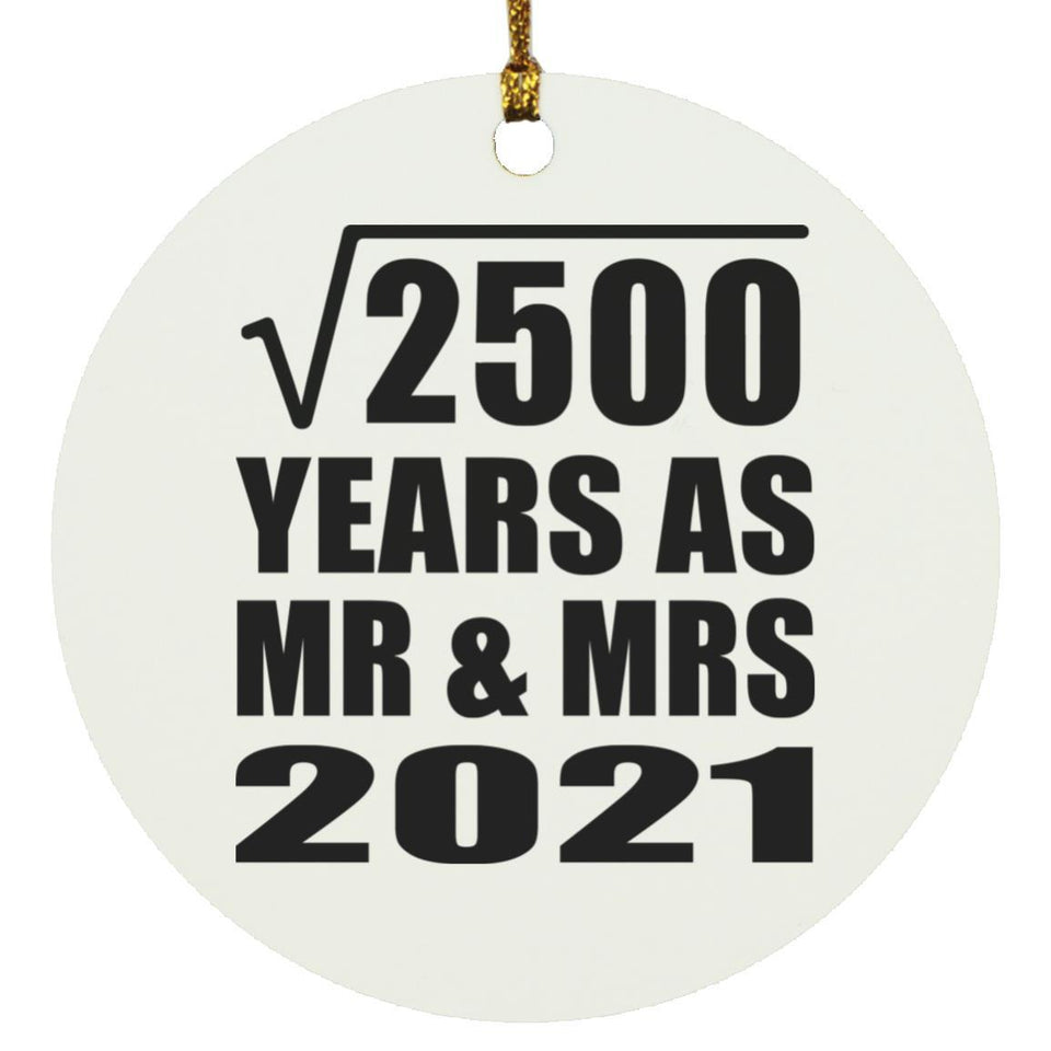 50th Anniversary Square Root of 2500 Years As Mr & Mrs 2021 - Circle Ornament