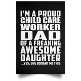 Proud Child Care Worker Dad Of Awesome Daughter - Poster Portrait