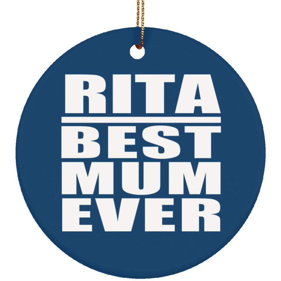 Rita Best Mum Ever - Circle Ornament