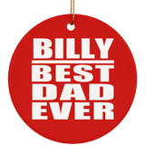 Billy Best Dad Ever - Circle Ornament