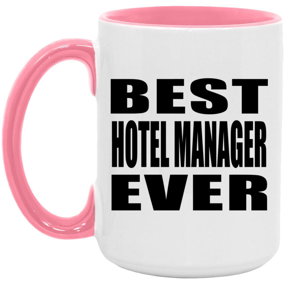 Best Hotel Manager Ever - 15oz Accent Mug Pink