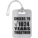 32nd Anniversary Cheers To Square Root of 1024 Years Together - Luggage Bag Tag