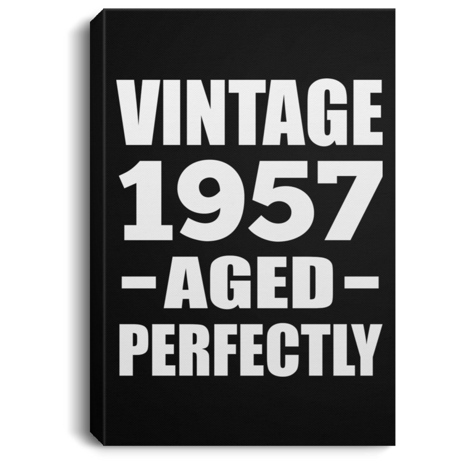 67th Birthday Vintage 1957 Aged Perfectly - Canvas Portrait
