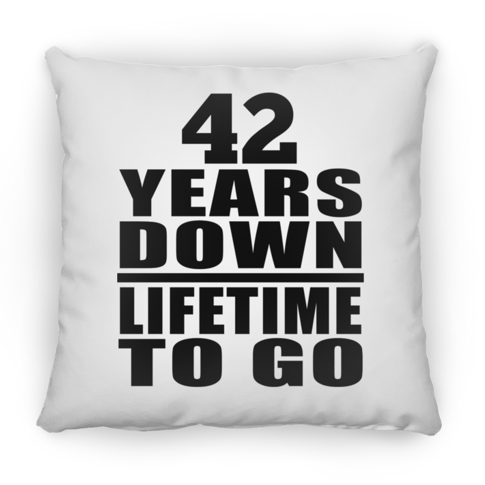 42nd Anniversary 42 Years Down Lifetime To Go - Throw Pillow