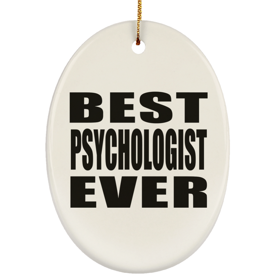 Best Psychologist Ever - Oval Ornament