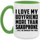 I Love My Boyfriend More Than Saxophone - 15oz Accent Mug Green
