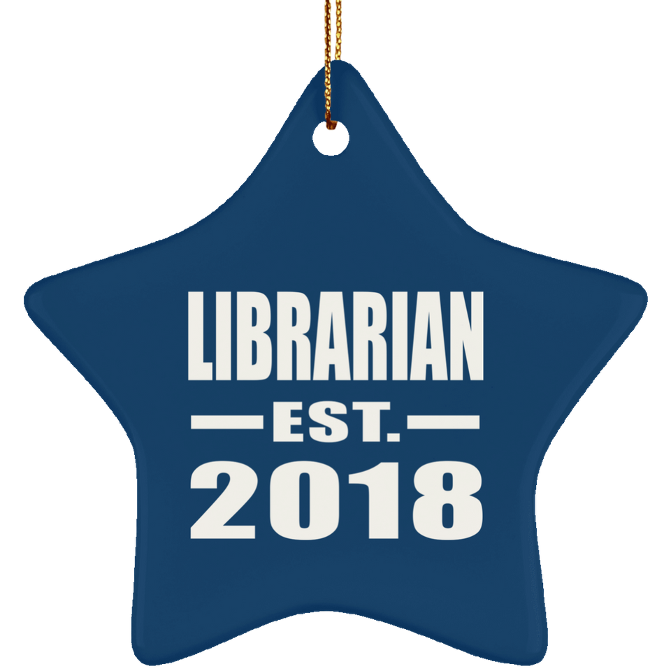 Librarian Established EST. 2018 - Star Ornament