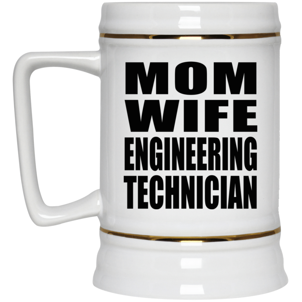 Mom Wife Engineering Technician - Beer Stein