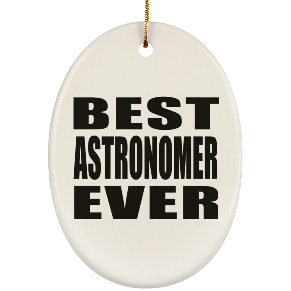 Best Astronomer Ever - Oval Ornament