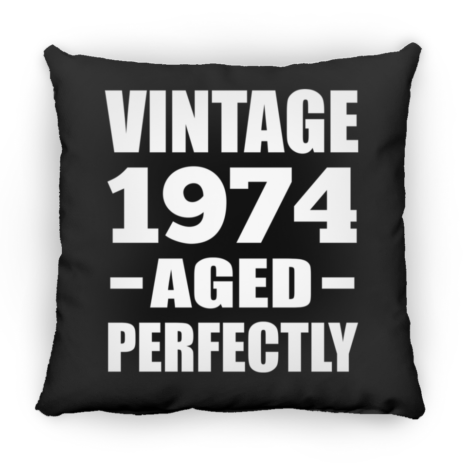 50th Birthday Vintage 1974 Aged Perfectly - Throw Pillow Black