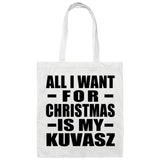 All I Want For Christmas Is My Kuvasz - Tote Bag White