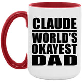 Claude World's Okayest Dad - 15oz Accent Mug Red