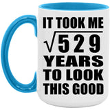 23rd Birthday Took Square Root of 529 Years To Look Good - 15oz Accent Mug Blue
