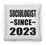 Sociologist Since 2023 - Throw Pillow