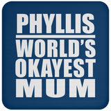 Phyllis World's Okayest Mum - Drink Coaster